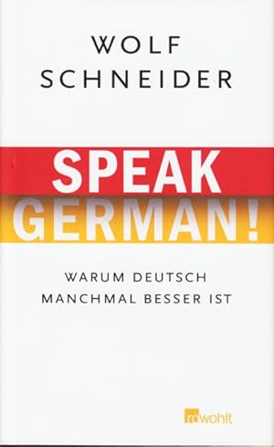 Speak German! : warum Deutsch manchmal besser ist.