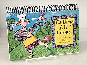 Seller image for Calling All Cooks: Sharing a Network of Recpes Among Friends for sale by Attic Books (ABAC, ILAB)