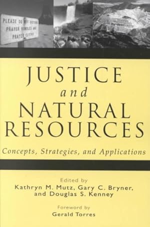 Bild des Verkufers fr Justice and Natural Resources : Concepts, Strategies, and Applications zum Verkauf von GreatBookPricesUK