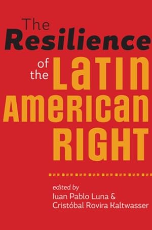 Image du vendeur pour Resilience of the Latin American Right mis en vente par GreatBookPrices