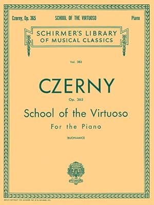 Bild des Verkufers fr School of the Virtuoso, Op. 365 : Piano Technique zum Verkauf von GreatBookPrices
