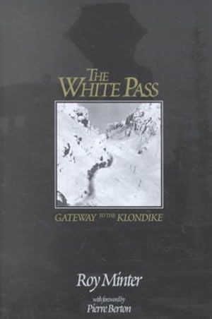 Seller image for White Pass : Gateway to the Klondike for sale by GreatBookPricesUK