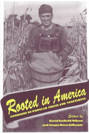 Seller image for Rooted in America : Foodlore of Popular Fruits and Vegetables for sale by GreatBookPricesUK