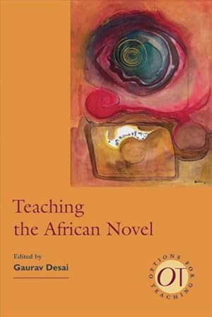 Immagine del venditore per Teaching the African Novel venduto da GreatBookPrices