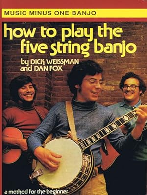 Immagine del venditore per How to Play the Five-String Banjo : The Dick Weissman Method venduto da GreatBookPrices