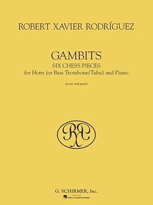 Seller image for Robert Xavier Rodriguez - Gambits : Six Chess Pieces for Horn And Piano for sale by GreatBookPrices