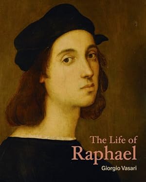 Imagen del vendedor de Life of Raphael a la venta por GreatBookPrices