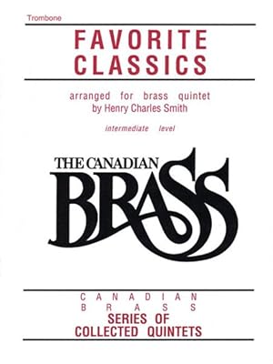 Imagen del vendedor de Canadian Brass Book of Favorite Classics : Trombone a la venta por GreatBookPrices