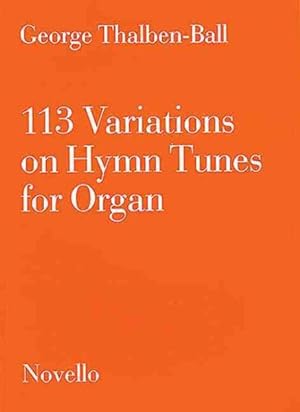 Seller image for 113 Variations on Hymn Tunes for Organ for sale by GreatBookPrices