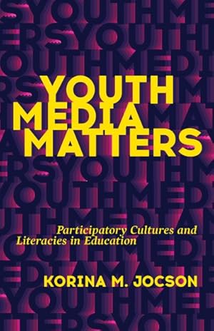 Seller image for Youth Media Matters : Participatory Cultures and Literacies in Education for sale by GreatBookPrices