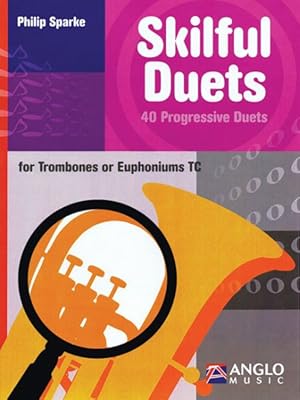 Seller image for Skilful Duets : 40 Progressive Duets for Trombone/Euphonium Tc for sale by GreatBookPrices