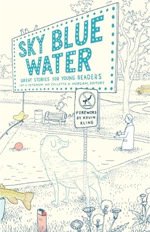 Seller image for Sky Blue Water : Great Stories for Young Readers for sale by GreatBookPrices