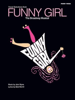 Seller image for Vocal Selections From Funny Girl : The Broadway Musical: Piano/Vocal for sale by GreatBookPrices