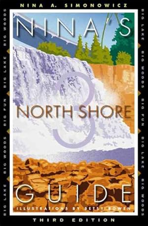 Seller image for Ninas North Shore Guide : Big Lake, Big Woods, Big Fun for sale by GreatBookPrices