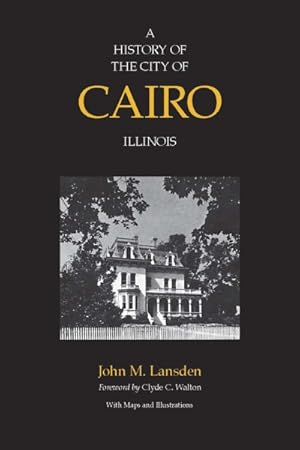 Image du vendeur pour History of the City of Cairo Illinois mis en vente par GreatBookPricesUK