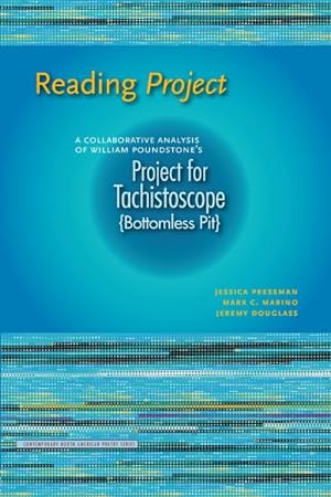 Bild des Verkufers fr Reading Project : A Collaborative Analysis of William Poundstone's Project for Tachistoscope {Bottomless Pit} zum Verkauf von GreatBookPricesUK