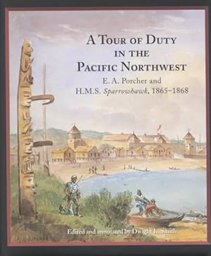 Seller image for Tour of Duty in the Pacific Northwest : E.A. Porcher and H.M.S. Sparrowhawk, 1865-1868 for sale by GreatBookPrices