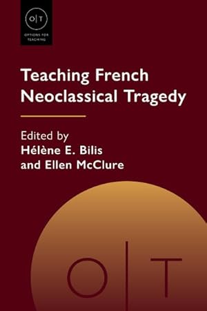Immagine del venditore per Teaching French Neoclassical Tragedy venduto da GreatBookPrices