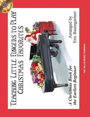 Seller image for Teaching Little Fingers to Play Christmas Favorites : A Christmas Book for the Earliest Beginner: Piano Solos with Optional Teacher Accompaniments for sale by GreatBookPricesUK