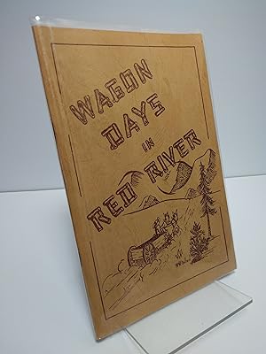 Seller image for Wagon Days in Red River for sale by Brodsky Bookshop