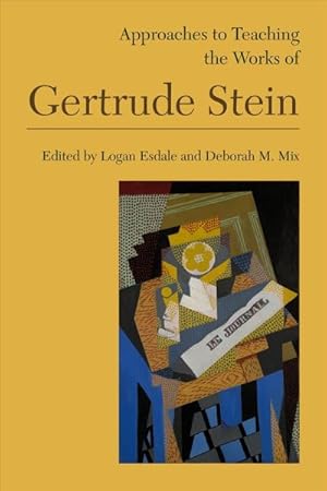 Bild des Verkufers fr Approaches to Teaching the Works of Gertrude Stein zum Verkauf von GreatBookPricesUK