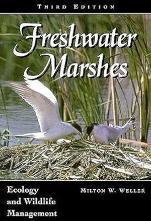 Bild des Verkufers fr Freshwater Marshes : Ecology and Wildlife Management zum Verkauf von GreatBookPrices