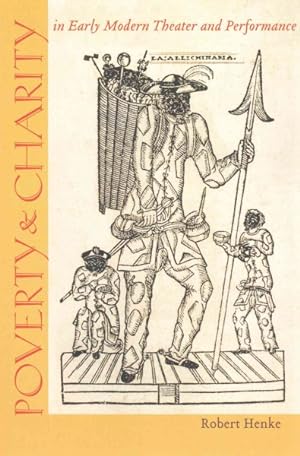 Image du vendeur pour Poverty & Charity in Early Modern Theater and Performance mis en vente par GreatBookPricesUK