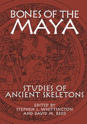 Seller image for Bones of the Maya : Studies of Ancient Skeletons for sale by GreatBookPricesUK