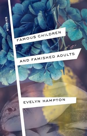 Image du vendeur pour Famous Children and Famished Adults : Stories mis en vente par GreatBookPricesUK