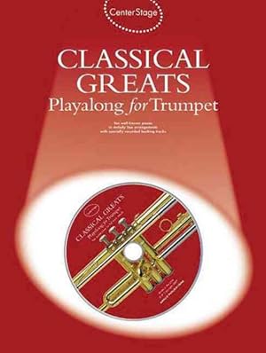 Seller image for Center Stage Classical Greats Playalong for Trumpet for sale by GreatBookPrices