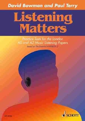 Seller image for Listening Matters : Practice Tests for the London As And A2 Music Listening Papers Based on 'the Essential Hyperion 2' for sale by GreatBookPrices
