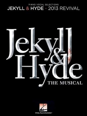Image du vendeur pour Jekyll & Hyde : The Musical: 2013 Revival- Piano/Vocal Selections mis en vente par GreatBookPrices