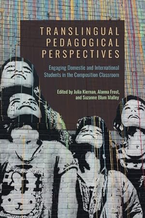 Imagen del vendedor de Translingual Pedagogical Perspectives : Engaging Domestic and International Students in the Composition Classroom a la venta por GreatBookPrices