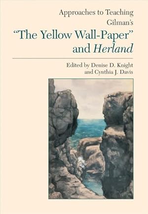 Immagine del venditore per Approaches to Teaching Gilman's "the Yellow Wall-Paper" and Herland venduto da GreatBookPrices