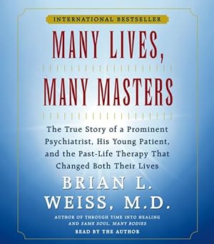 Imagen del vendedor de Many Lives Many Masters : The True Story of a Prominent Psychiatrist, His Young Patient, and the Past-Life Therapy That Changed Both Their Lives a la venta por GreatBookPrices