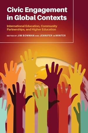 Bild des Verkufers fr Civic Engagement in Global Contexts : International Education, Community Partnerships, and Higher Education zum Verkauf von GreatBookPrices