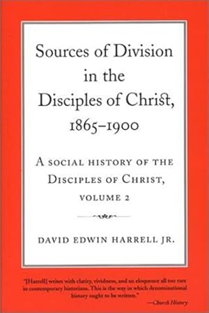 Immagine del venditore per Sources of Division in the Disciples of Christ, 1865-1900 : A Social History of the Disciples of Christ venduto da GreatBookPrices