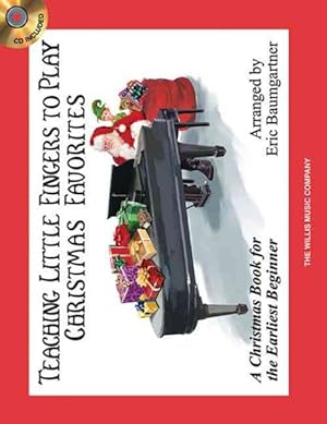 Seller image for Teaching Little Fingers to Play Christmas Favorites : A Christmas Book for the Earliest Beginner: Piano Solos with Optional Teacher Accompaniments for sale by GreatBookPrices