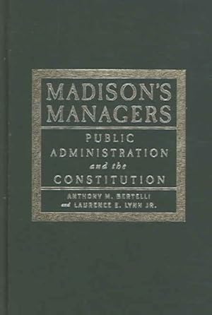 Seller image for Madison's Managers : Public Administration And the Constitution for sale by GreatBookPricesUK