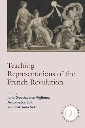 Bild des Verkufers fr Teaching Representations of the French Revolution zum Verkauf von GreatBookPrices