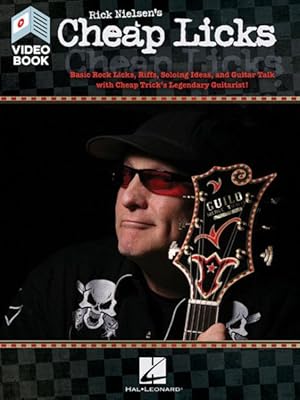 Seller image for Rick Nielsen's Cheap Licks : Basic Rock Licks, Riffs, Soloing Ideas, and Guitar Talk With Cheap Trick's Legendary Guitarist! for sale by GreatBookPrices