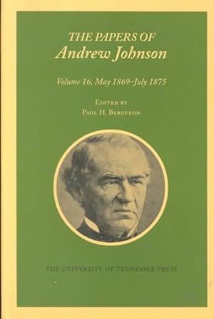 Immagine del venditore per Papers of Andrew Johnson : May 1869-July 1875 venduto da GreatBookPricesUK