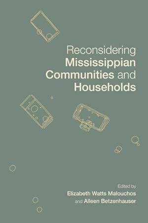 Seller image for Reconsidering Mississippian Communities and Households for sale by GreatBookPricesUK