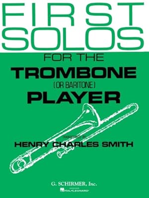 Seller image for First Solos for the Trombone or Baritone Player : Trombone/baritone, B.c. or T.c., and Piano for sale by GreatBookPrices