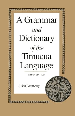 Seller image for Grammar and Dictionary of the Timucua Language for sale by GreatBookPrices