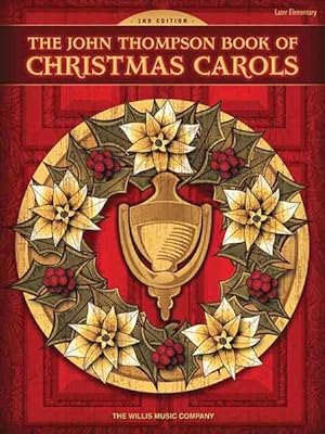 Imagen del vendedor de John Thompson Book of Christmas Carols : Later Elementary a la venta por GreatBookPrices