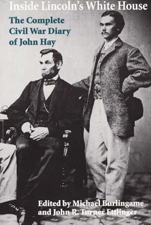 Seller image for Inside Lincoln's White House : The Complete Civil War Diary of John Hay for sale by GreatBookPrices