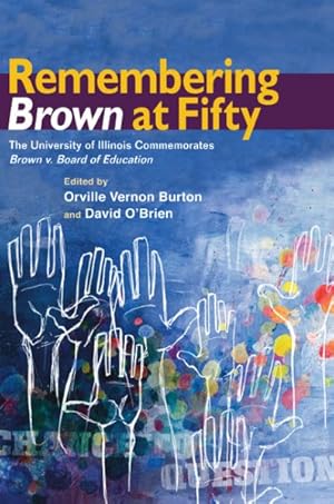 Immagine del venditore per Remembering Brown at Fifty : The University of Illinois Commemorates Brown V. Board of Education venduto da GreatBookPricesUK