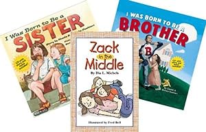Image du vendeur pour Sibling Book Set : I Was Born to Be a Sister / I Was Born to Be a Brother / Zack in the Middle mis en vente par GreatBookPricesUK