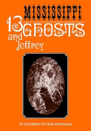 Imagen del vendedor de 13 Mississippi Ghosts and Jeffrey a la venta por GreatBookPrices